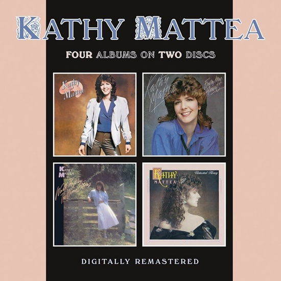 Kathy Mattea · Kathy Mattea / From My Heart / Walk The Way The Wind Blows / Untasted Honey (CD) (2024)
