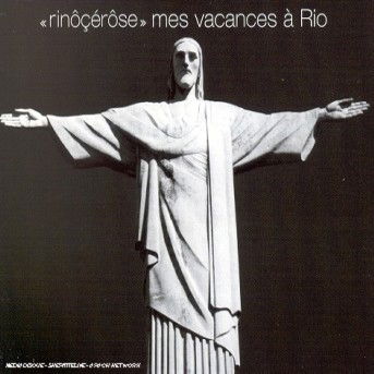 Cover for Rinocerose · Rinocerose-mes Vacances a Rio -cds- (CD)