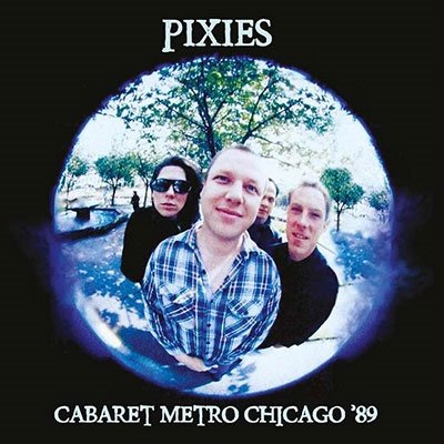 Cover for Pixies · CABARET METRO CHICAGO '89 (WHITE 180g VINYL) (LP) (2022)