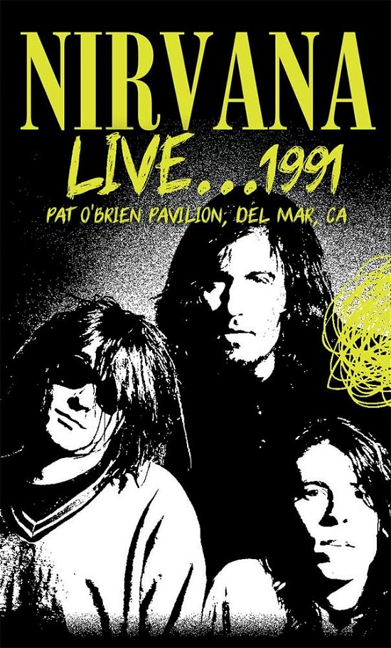 Cover for Nirvana · Live... 1991 - Pat OBrien Pavillion. Del Mar. Ca (Cassette) (2022)