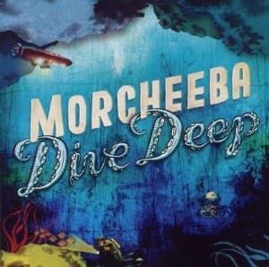 Dive Deep - Morcheeba - Musiikki - PLAY IT AGAIN SAM - 5413356511130 - perjantai 28. heinäkuuta 2017