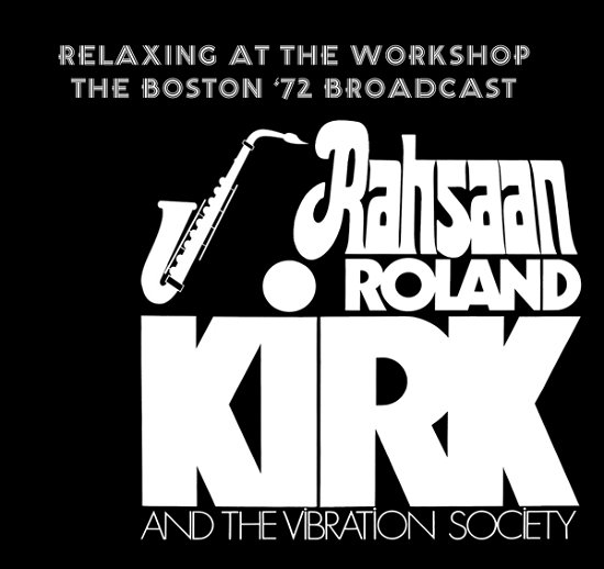 Cover for Kirk  Rahsaan Roland Vibratio · Relaxing at the Workshop  Bos (CD) (2022)