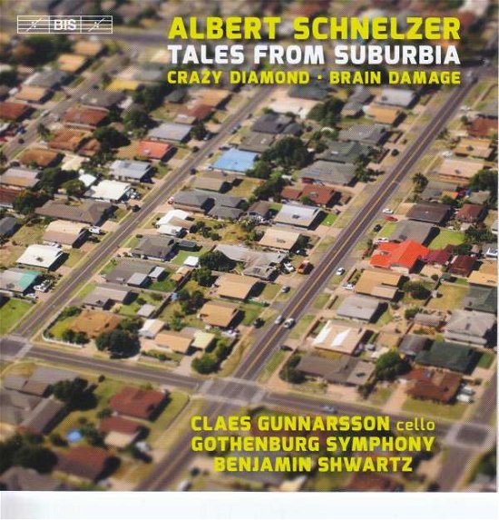 Albert Schnelzer: Tales From Suburbia / Crazy Diamond / Brain Damage - Gothenburg / Schwartz - Musik - BIS - 7318599923130 - 27. juli 2018