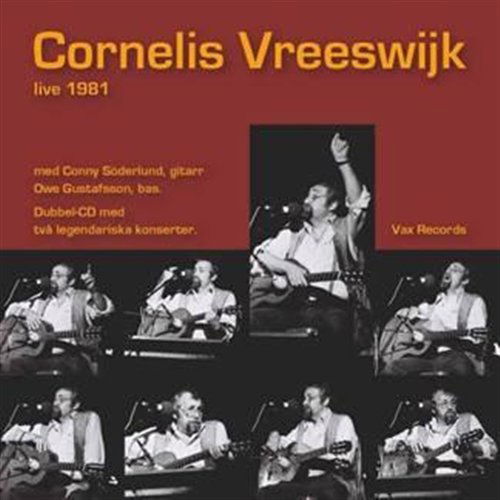 Live 1981 - Cornelis Vreeswijk - Musiikki - VAX - 7320470124130 - perjantai 2. huhtikuuta 2010