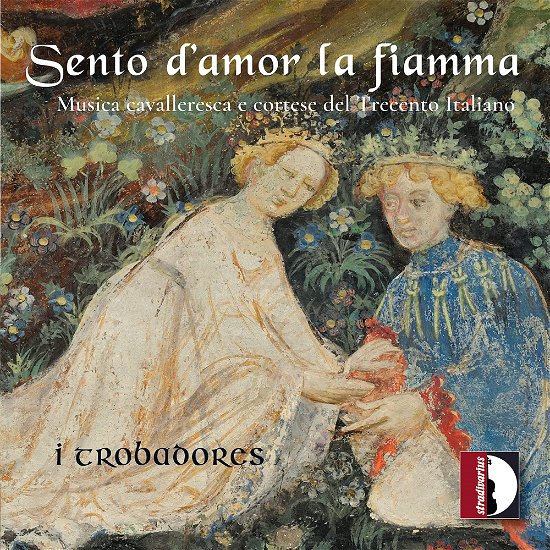 Cover for I Trobadores · Sento D'amor La Fiamma - Musica Cavalleresca E Cortese (CD) (2023)