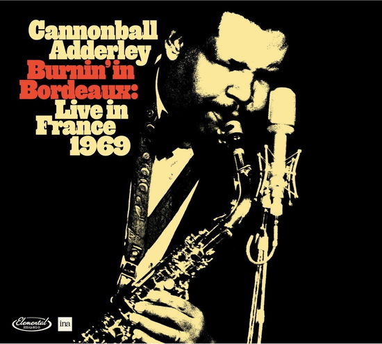 Cover for Cannonball Adderley · Burnin in Bordeaux: Live in France 1969 (CD) (2024)