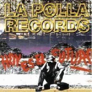 Hoy Es El Futuro - La Polla Records - Music - GRAN SOL - 8436007062130 - September 6, 2019