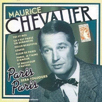 Maurice Chevalier-paris Sera Toujours Paris - Maurice Chevalier - Musik - FRCHA - 8712177021130 - 19. november 2003