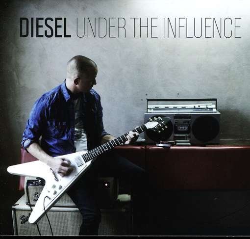 Under the Influence - Diesel - Musikk - LIBERATION - 9341004010130 - 1. juli 2011