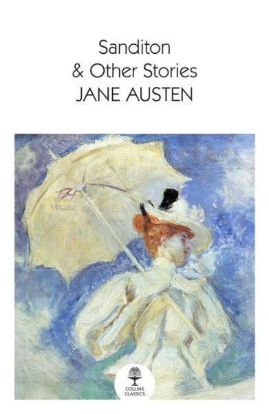 Cover for Jane Austen · Sanditon: &amp; Other Stories - Collins Classics (Paperback Bog) (2021)