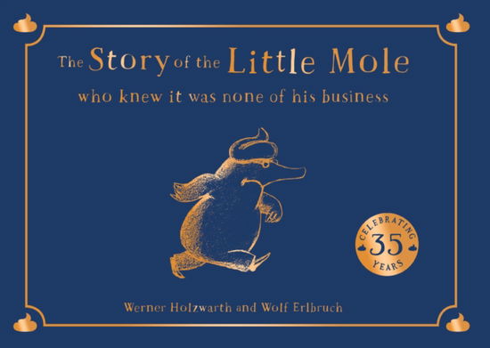 The Story of the Little Mole who knew it was none of his business - Werner Holzwarth - Other - HarperCollins Publishers - 9780008686130 - October 10, 2024