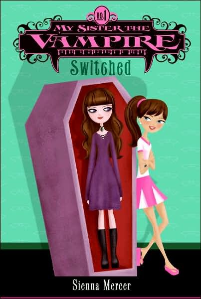 My Sister the Vampire #1: Switched - My Sister the Vampire - Sienna Mercer - Bøger - HarperCollins - 9780060871130 - 24. juli 2007