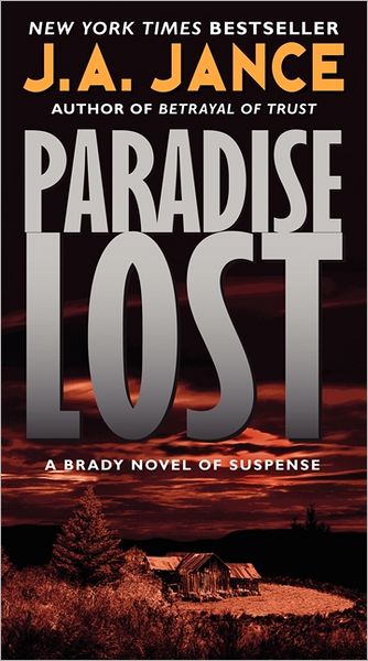 Cover for J. A. Jance · Paradise Lost: a Brady Novel of Suspense - Joanna Brady Mysteries (Taschenbuch) (2012)