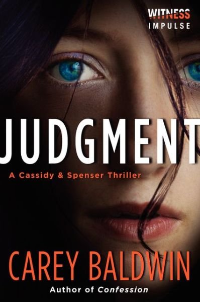 Cover for Carey Baldwin · Judgment: A Cassidy &amp; Spenser Thriller - Cassidy &amp; Spenser Thrillers (Paperback Book) (2014)