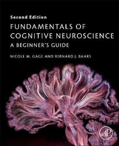 Cover for Gage, Nicole M. (Associate Researcher, Department of Cognitive Sciences, University of California, Irvine, USA) · Fundamentals of Cognitive Neuroscience: A Beginner's Guide (Pocketbok) (2018)