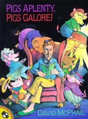 Pigs Aplenty, Pigs Galore! - David McPhail - Książki - Penguin Random House Children's UK - 9780140553130 - 1 grudnia 1996