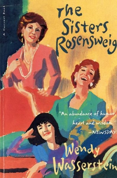 Cover for Wendy Wasserstein · The Sisters Rosensweig (Taschenbuch) [Reissue edition] (1994)