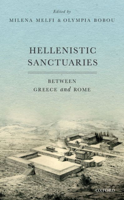 Cover for Milena Melfi · Hellenistic Sanctuaries: Between Greece and Rome (Hardcover Book) (2016)