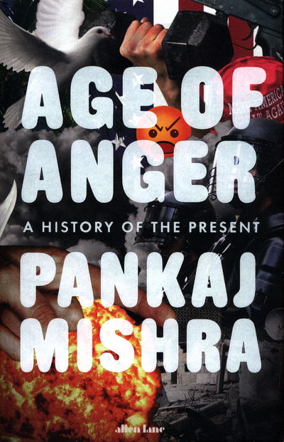 Cover for Pankaj Mishra · Age of Anger: A History of the Present (Inbunden Bok) (2017)