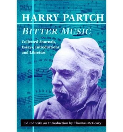 Cover for Harry Partch · Bitter Music: Collected Journals, Essays, Introductions, and Librettos - Music in American Life (Paperback Bog) [New edition] (2000)