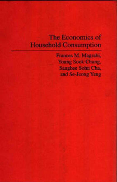 Cover for Sanghee Sohn Cha · The Economics of Household Consumption (Paperback Book) (1991)