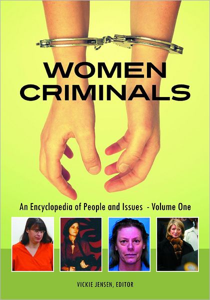 Cover for Vickie Jensen · Women Criminals 2 Volume Set: an Encyclopedia of People and Issues (Hardcover Book) (2011)