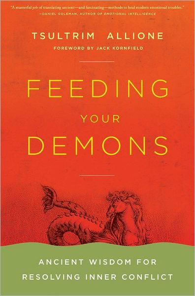 Feeding Your Demons: Ancient Wisdom for Resolving Inner Conflict - Tsultrim Allione - Bücher - Little, Brown and Company - 9780316013130 - 1. April 2008