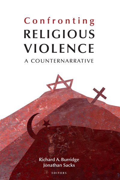 Cover for Jonathan Sacks · Confronting Religious Violence: A Counternarrative (Hardcover Book) (2018)