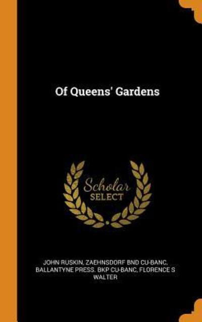 Cover for John Ruskin · Of Queens' Gardens (Hardcover Book) (2018)