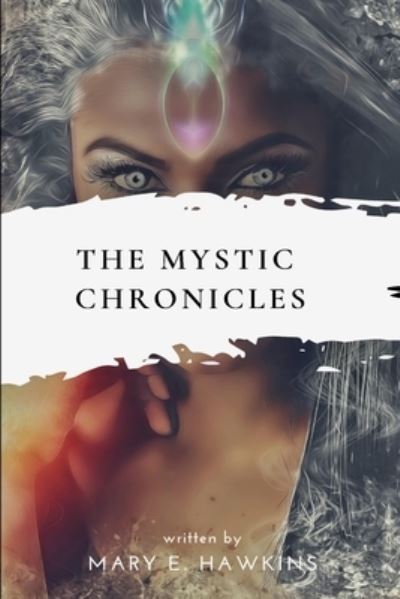 Cover for Mary E. Hawkins · Mystic Chronicles (Book) (2019)