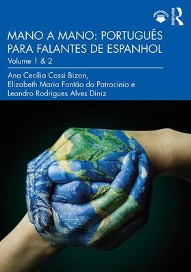 Cover for Cecilia Cossi Bizon, Ana (State University of Campinas (Unicamp - Sao Paulo), Brazil) · Mano a Mano: Portugues para Falantes de Espanhol: Volume 1 &amp; 2 - Mano a mano: portugues para falantes de espanhol (Book) (2021)