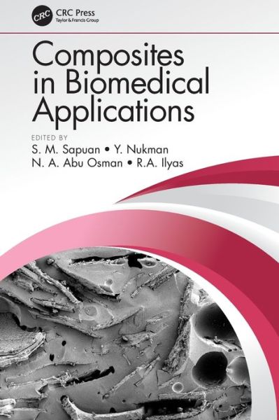 Composites in Biomedical Applications - S. M. Sapuan - Książki - Taylor & Francis Ltd - 9780367545130 - 7 października 2024