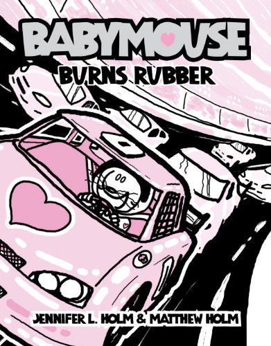 Cover for Matt Holm · Babymouse #12: Burns Rubber (Hardcover Book) (2010)