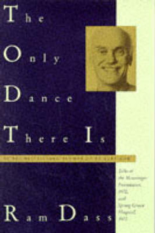 Cover for Ram Dass · The Only Dance There Is (Paperback Book) (1974)