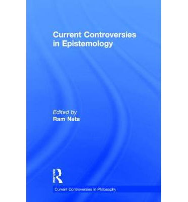 Cover for Ram Neta · Current Controversies in Epistemology - Current Controversies in Philosophy (Hardcover Book) (2014)