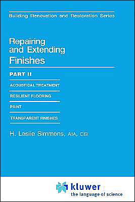 Cover for H Leslie Simmons · Repairing and Extending Finishes: Part II: Resilient flooring (Gebundenes Buch) [1990 edition] (1989)