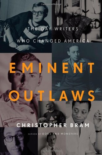 Cover for Christopher Bram · Eminent Outlaws: The Gay Writers Who Changed America (Hardcover Book) (2012)