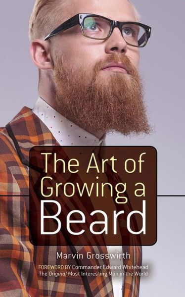 Cover for Marvin Grosswirth · The Art of Growing a Beard (Paperback Book) (2014)