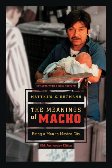 Cover for Matthew C. Gutmann · The Meanings of Macho: Being a Man in Mexico City - Men and Masculinity (Paperback Book) [2 Revised edition] (2006)