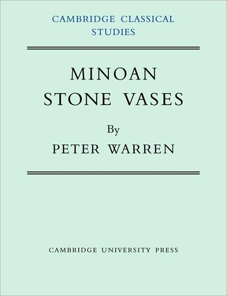 Cover for Peter Warren · Minoan Stone Vases - Cambridge Classical Studies (Paperback Book) (2010)