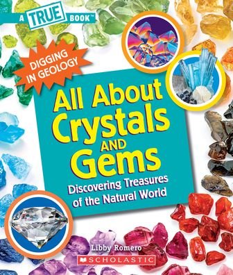 Cover for Scholastic · All About Crystals Discovering Treasures of the Natural World (Book) (2021)
