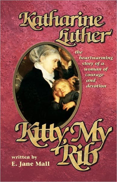 Kitty, My Rib: the Heartwarming Story of a Woman of Courage and Devotion - E. Jane Mall - Kirjat - Concordia Publishing House - 9780570031130 - 1959