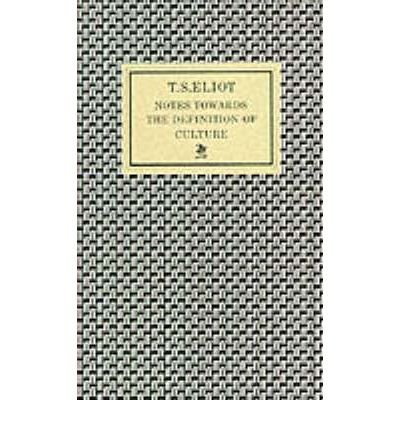 Notes Towards the Definition of Culture - T. S. Eliot - Livros - Faber & Faber - 9780571063130 - 1973