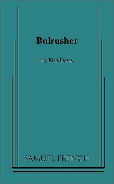 Cover for Eisa Davis · Bulrusher (Paperback Book) (2009)