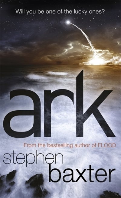 Cover for Stephen Baxter · Ark (Paperback Book) (2010)