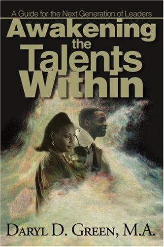 Cover for Daryl D. Green · Awakening the Talents Within: a Guideline for the Next Generation of Leaders (Paperback Book) (2000)