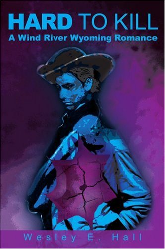 Cover for Wesley Hall · Hard to Kill: a Wind River Wyoming Romance (Paperback Book) (2001)