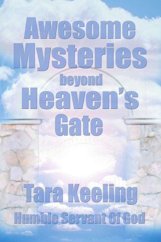 Cover for Tara Keeling · Awesome Mysteries Beyond Heaven's Gate (Paperback Book) (2003)
