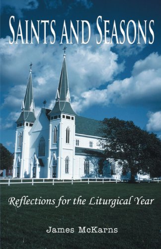 Cover for James Mckarns · Saints and Seasons: Reflections for the Liturgical Year (Paperback Book) (2005)