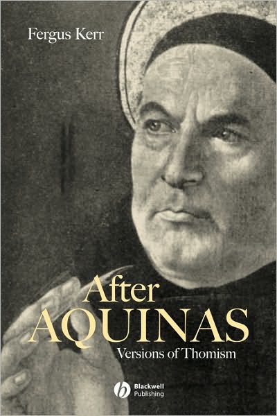 Cover for Kerr, Fergus (University of Oxford and University of Edinburgh) · After Aquinas: Versions of Thomism (Paperback Book) (2002)